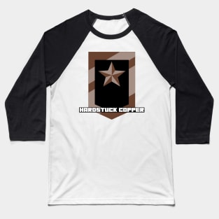 HARDSTUCK COPPER Baseball T-Shirt